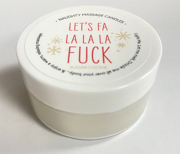 Let's Fa La La La Fuck Massage Candle - Sugar Cookie 1.7 Oz - US Stores